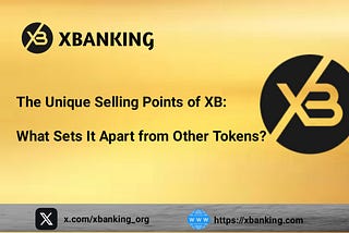 The Unique Selling Points of XB: What Sets It Apart from Other Tokens?