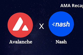 Recap of AMA of Avalanche with Nash
