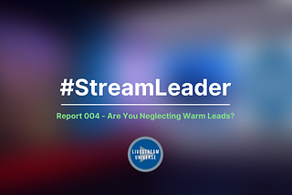 Are You Neglecting Warm Leads?