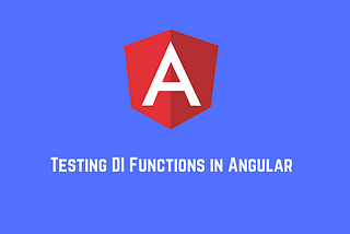 Testing DI Functions in Angular