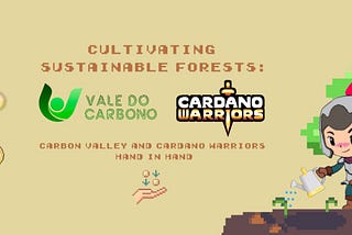 Introduzindo a Iniciativa Carbon Valley — Parceria Vale do Carbono x Cardano Warriors x Vibook