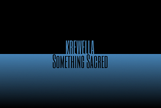 Krewella「Something Sacred」：音が音を呼んでループを重ねるトランス