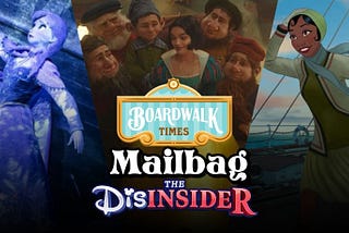 The DisInsider/Boardwalk Times Mailbag: Frozen in Disneyland, Snow White, Tiana, and So Much More