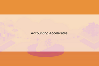 Case Study: Accounting Accelerates