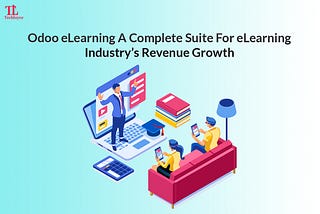 Optimize Revenue Growth Objectives For Your Education Management Business With Odoo E-Learning…