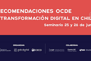 Join us for the launch of 3 reports looking at Digital Government in Chile