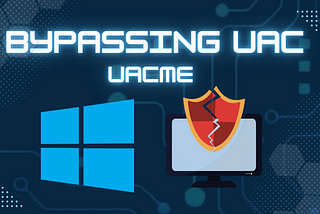 Bypassing UAC with UACMe | Windows Privilege Escalation