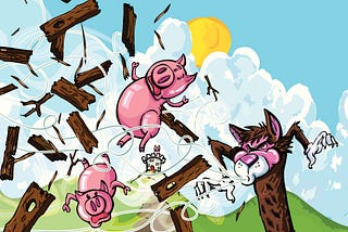 Startup Lessons from Childhood Stories: The Three Little Pigs