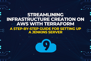 Streamlining Infrastructure Creation on AWS with Terraform: A Step-by-Step Guide for Setting Up a…