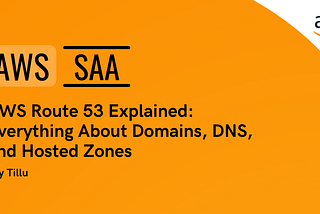 AWS Route 53 Explained: Everything About Domains, DNS, and Hosted Zones