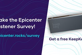 Tell us how Epicenter is doing — Take the listener survey!