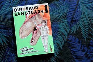 Manga Review — Dinosaur Sanctuary 1, by Itaru Kinoshita