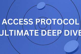 Access Protocol: The Deep Dive