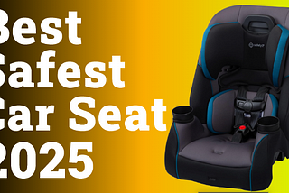 Best Safest Car Seat | Top 5 Best Safest Car Seat For 4 ,5 Year Old 2025