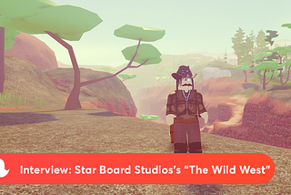 Interview: Star Board Studios’s “The Wild West”