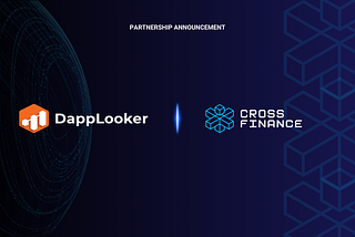 DappLooker Announces Partnership and Validator Role with CrossFi Network