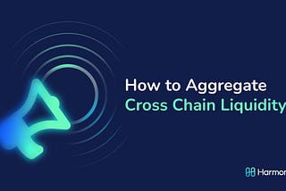 How to Aggregate Cross Chain Liquidity?