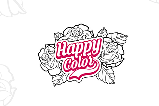 Black and white roses and leaves with “happy color” written in pink in the center