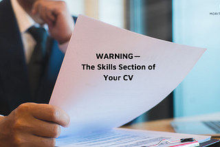 WARNING — The Skills Section of Your CV