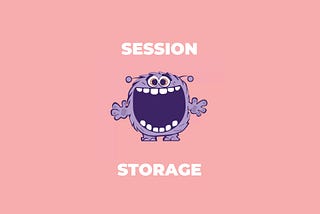 Use SessionStorage like a pro