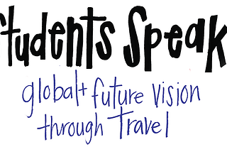 Students Speak — Global & Future Vision Through Travel
