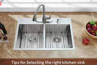 Tips for Selecting the right kitchen sink