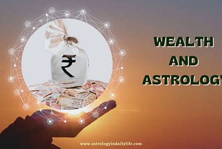 Astrological combinations and remedies for Wealth