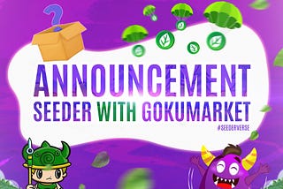 Deeper partnership with GokuMarket !