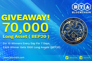 Giveaway 70,000 Long Asset ( BEP20 )