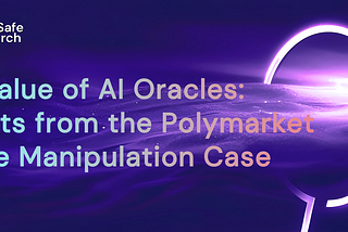 The Value of AI Oracles: Insights from the Polymarket Oracle Manipulation Case