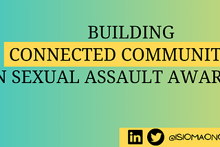 How to Build Connected Communities for Sexual Assault Awareness