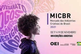 Empresas e profissionais criativos e culturais se unem no megaevento MICBR2021