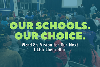 Report: Ward 8’s Vision for the Next Chancellor of DC Public Schools