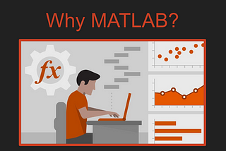 What are 4 Reasons to Choose Matlab for programming?