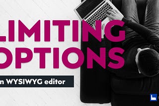 How to limit options in your WYSIWYG editor in Pimcore — a short guide