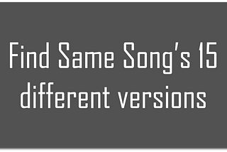 How to listen your favorite songs with 15 different versions
