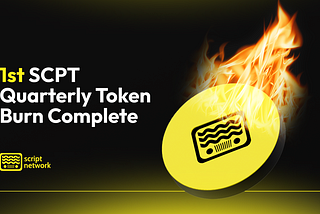 Script Network Completes 1st Scheduled Burn of 9 Million $SCPT tokens