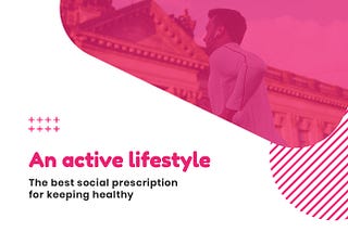An active lifestyle: The best social prescription for keeping healthy