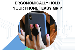 Phone-Gizmos | Ergonomically Designed ZGrip