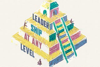 How to be a Leader at any Level