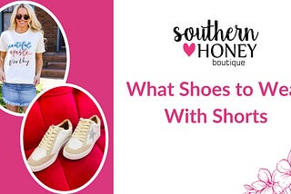 What Shoes to Wear With Shorts