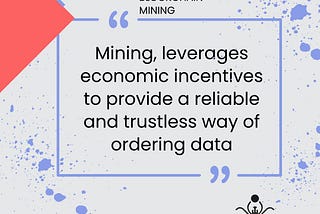 Mining: Leveraging Economic Incentives for Reliable and Trustless Data Ordering