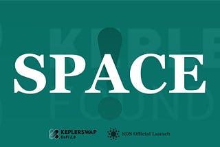 The Benefits Of Space Creation; Upsides To Join Kepler Swap Dex