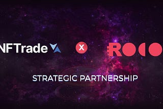 Roco Finance x NFTrade Strategic Partnership Announcement