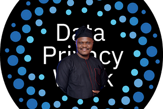 DATA PRIVACY WEEK 2024 - ROLES OF NIGERIAN GOVERNMENT AND STAKEHOLDERS