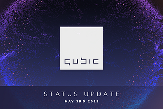 Qubic status update May 3rd 2019