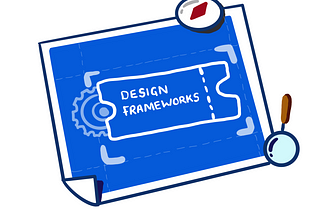 Design Frameworks: tame massive scope & complexity