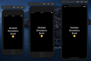 Deploy to multiple iOS Simulators with one single Build 😲