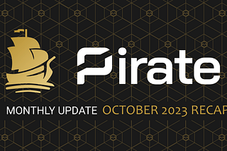 Pirate Chain Monthly Update October 2023 Recap