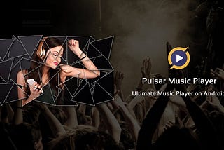 Pulsar Music Player APK: An Ultimate Guide to the Best Music Player for Android